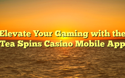 Elevate Your Gaming with the Tea Spins Casino Mobile App