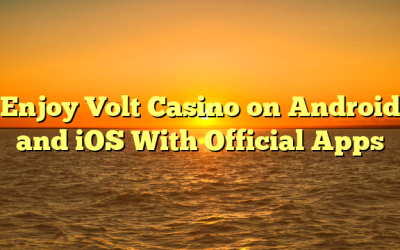 Enjoy Volt Casino on Android and iOS With Official Apps
