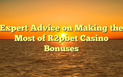 Expert Advice on Making the Most of R2pbet Casino Bonuses